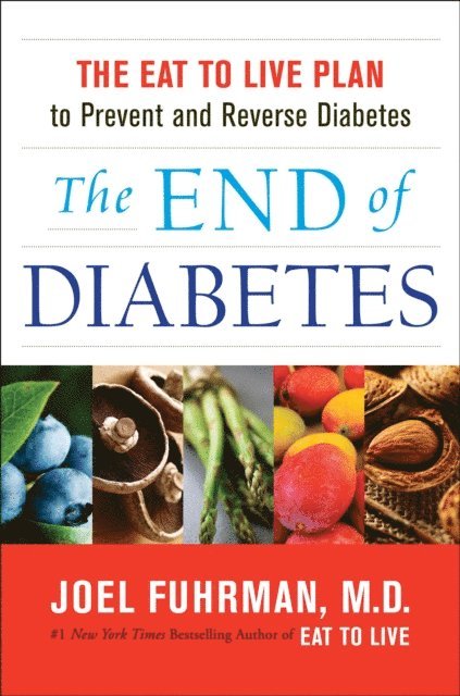 M.D. Joel Fuhrman - End of Diabetes, E-bok