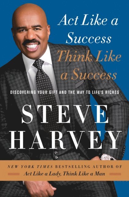 Steve Harvey - Act Like a Success, Think Like a Success, E-bok