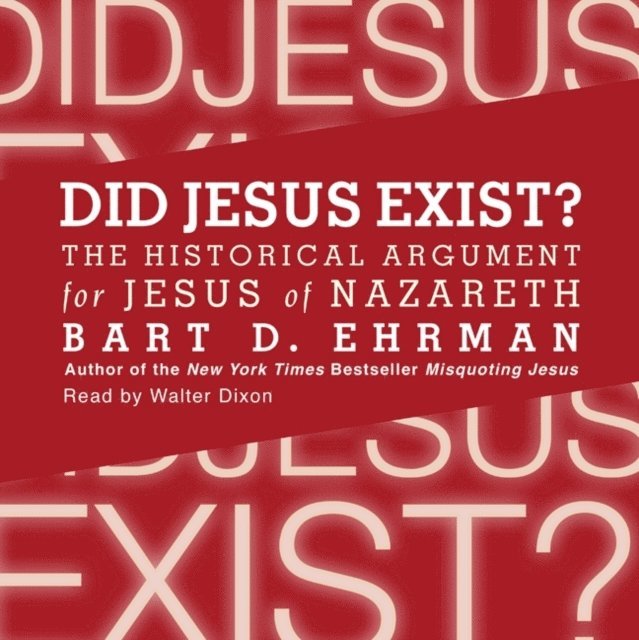 Bart D. Ehrman - Did Jesus Exist?, Ljudbok