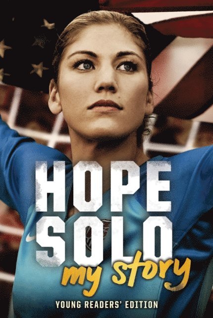 Hope Solo - Hope Solo: My Story Young Readers' Edition, E-bok. Tillgänglighet: Lägg i varukorg