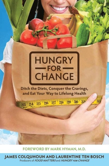 Laurentine Ten Bosch, James Colquhoun - Hungry for Change, E-bok