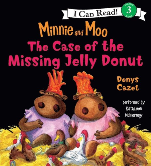 Denys Cazet - Minnie and Moo: The Case of the Missing Jelly Donut, Ljudbok