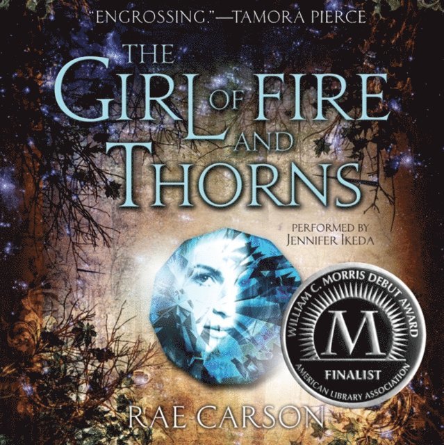 Rae Carson - Girl of Fire and Thorns, Ljudbok