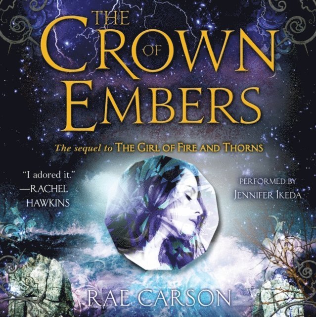 Rae Carson - Crown of Embers, Ljudbok