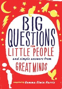 Big Questions from Little People
