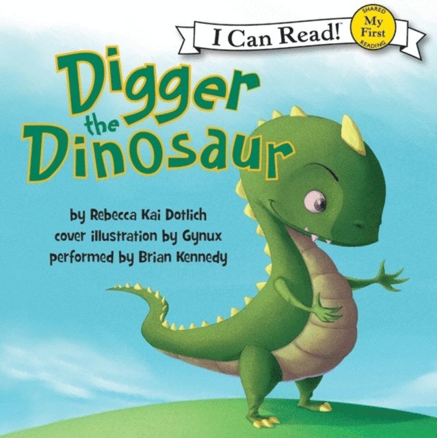 Rebecca Dotlich - Digger the Dinosaur, Ljudbok