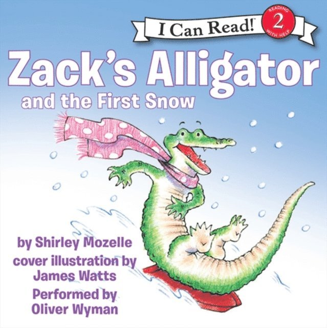 Shirley Mozelle - Zack's Alligator and the First Snow, Ljudbok