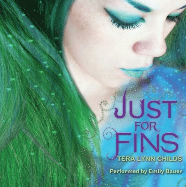 Tera Lynn Childs - Just for Fins, Ljudbok