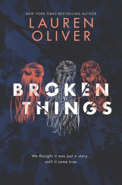 Lauren Oliver - Broken Things, E-bok