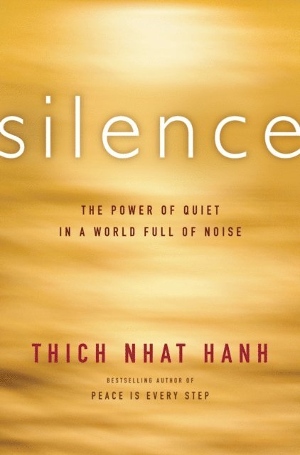 Thich Nhat Hanh - Silence, E-bok