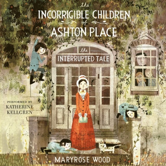 Maryrose Wood - Incorrigible Children of Ashton Place: Book IV, Ljudbok