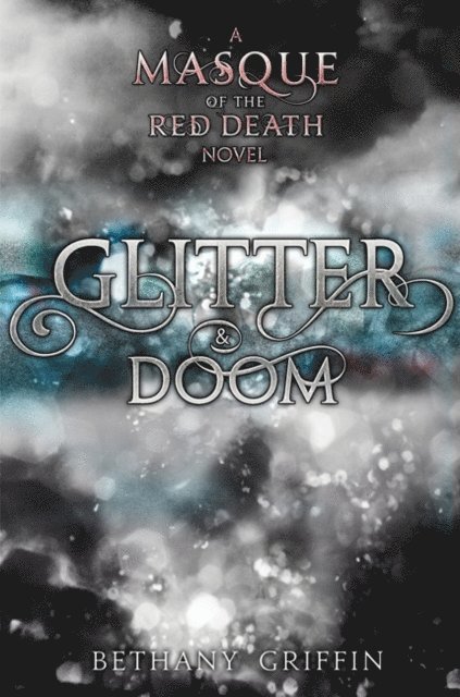 Bethany Griffin - Glitter & Doom, E-bok