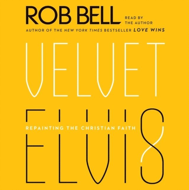 Rob Bell - Velvet Elvis, Ljudbok