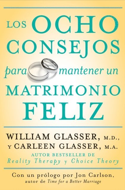 Carleen Glasser, M.D. William Glasser - Los ocho consejos para mantener un matrimonio feliz, E-bok