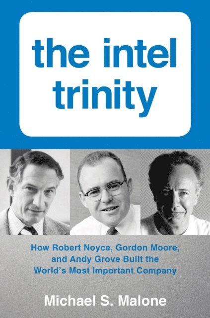 Michael S. Malone - Intel Trinity, E-bok