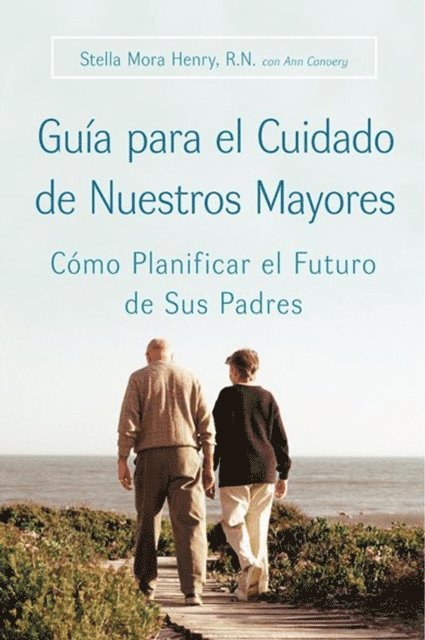 Ann Convery, Stella Henry - Guia para el Cuidado de Nuestros Mayores, E-bok