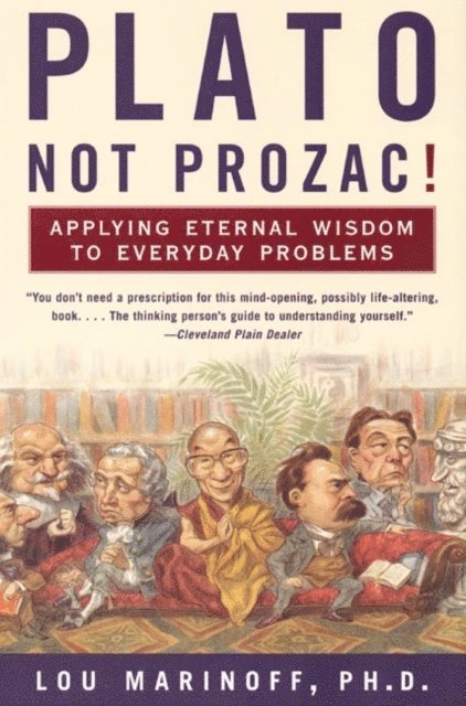 Lou Marinoff - Plato, Not Prozac!, E-bok. Tillgänglighet: Lägg i varukorg