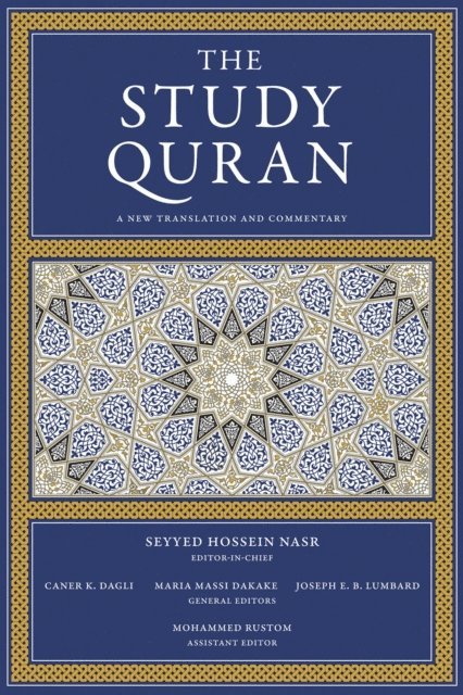 Mohammed Rustom, Joseph E.B. Lumbard, Maria Massi Dakake, Caner K. Dagli, Seyyed Hossein Nasr - Study Quran, E-bok