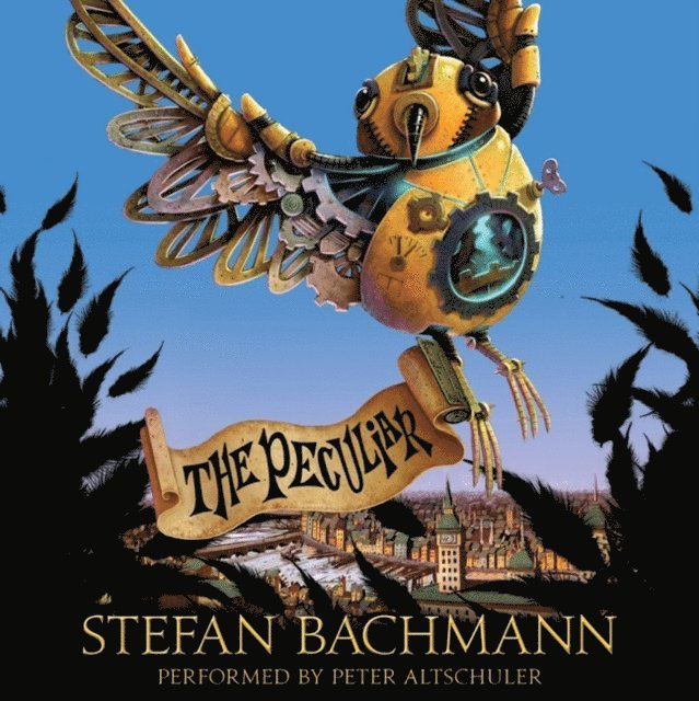 Stefan Bachmann - Peculiar, Ljudbok