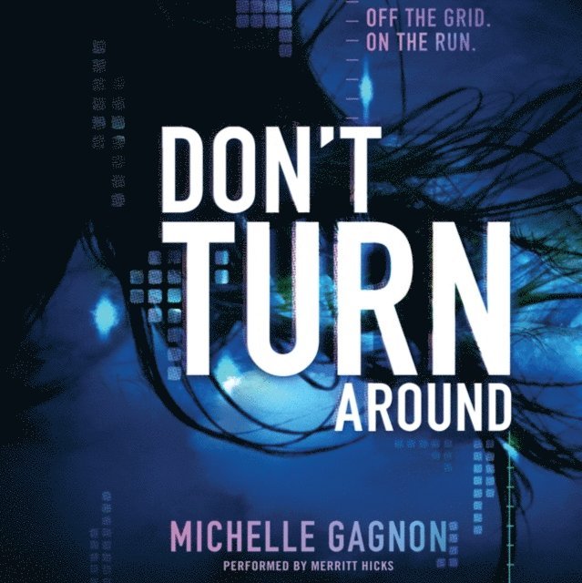 Michelle Gagnon - Don't Turn Around, Ljudbok