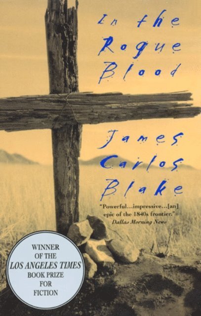 James Carlos Blake - In the Rogue Blood, E-bok