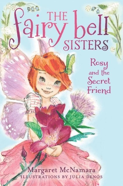 Margaret McNamara - Fairy Bell Sisters #2: Rosy and the Secret Friend, E-bok