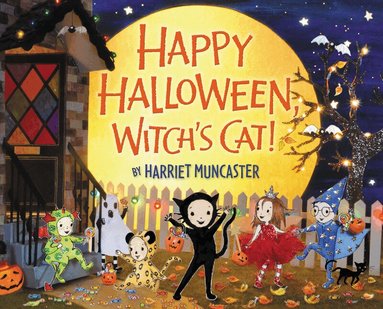 Harriet Muncaster - Happy Halloween, Witch's Cat!, Inbunden