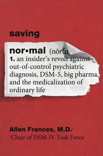Allen Frances - Saving Normal, E-bok