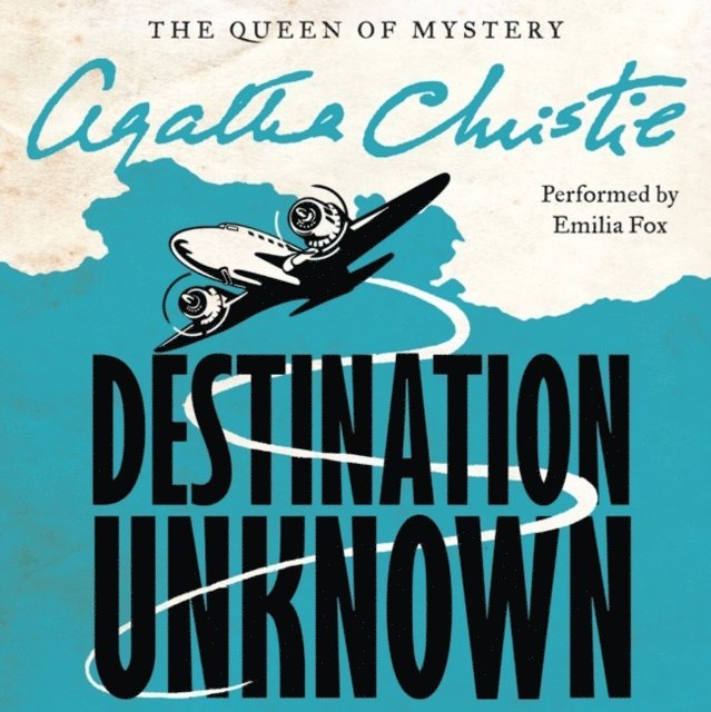 Agatha Christie - Destination Unknown, Ljudbok