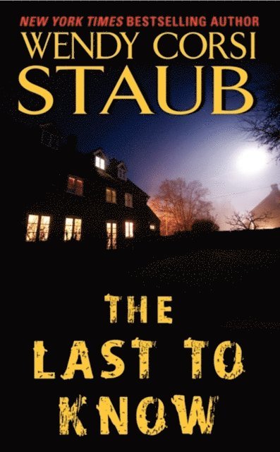 Wendy Corsi Staub - Last to Know, E-bok