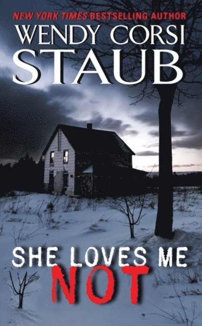 Wendy Corsi Staub - She Loves Me Not, E-bok