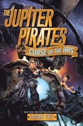 Jupiter Pirates #2: Curse of the Iris