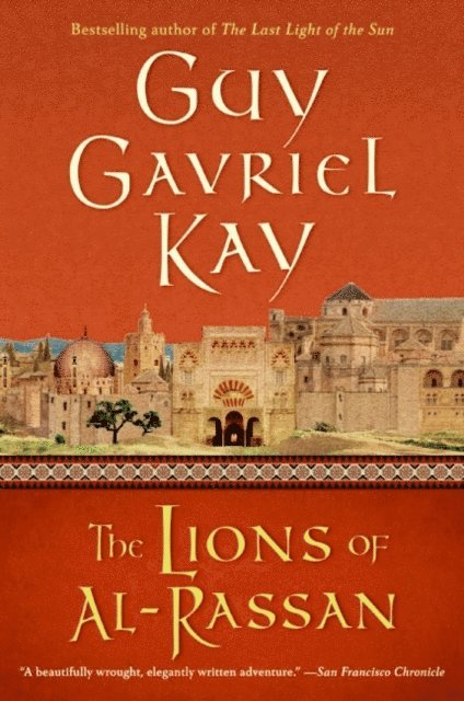 Guy Gavriel Kay - Lions of Al-Rassan, E-bok