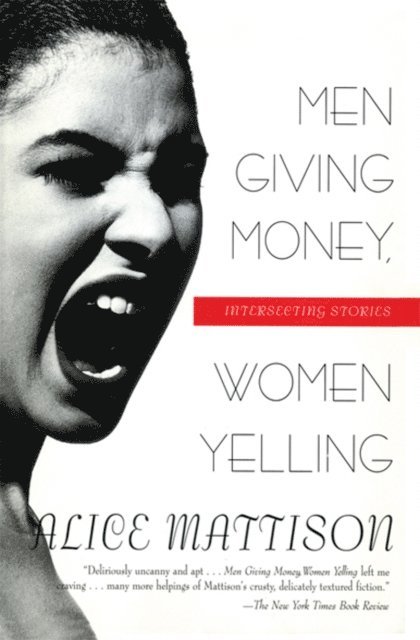 Alice Mattison - Men Giving Money, Women Yelling, E-bok. Tillgänglighet: Lägg i varukorg