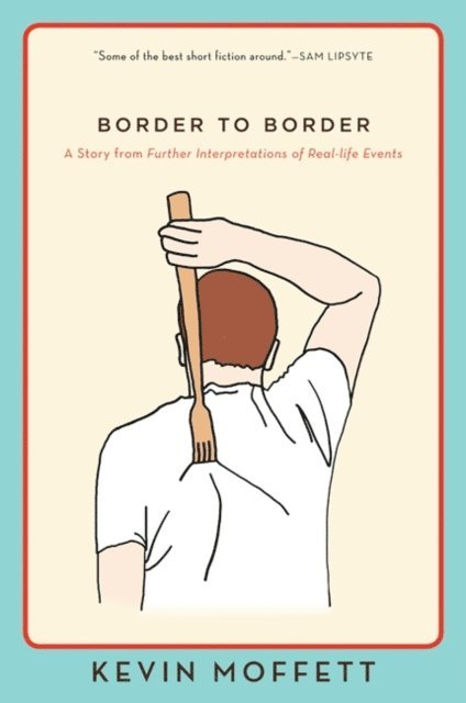 Kevin Moffett - Border to Border, E-bok