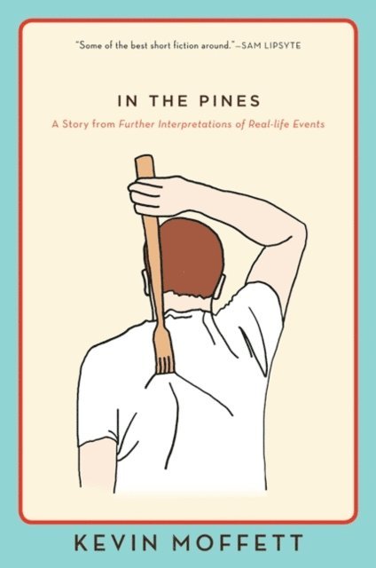 Kevin Moffett - In the Pines, E-bok
