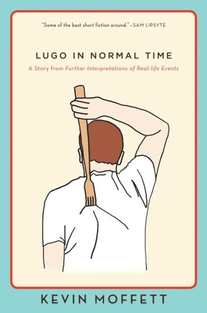 Kevin Moffett - Lugo in Normal Time, E-bok