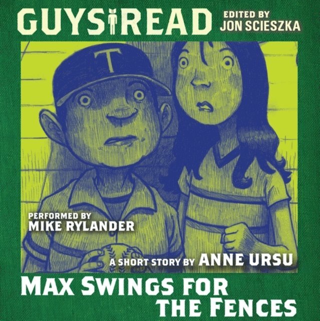 Anne Ursu - Guys Read: Max Swings For the Fences, Ljudbok