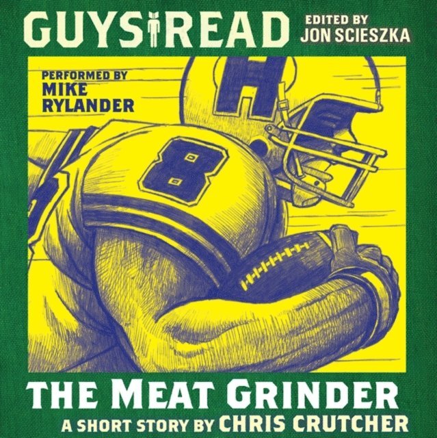 Chris Crutcher - Guys Read: The Meat Grinder, Ljudbok