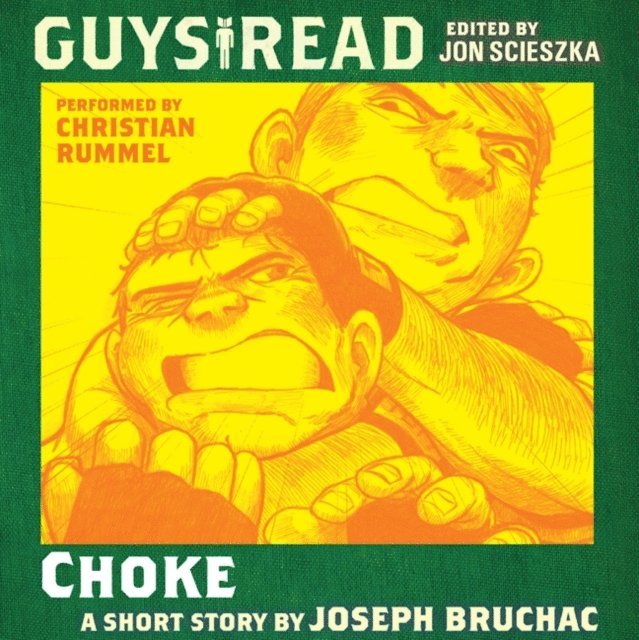 Joseph Bruchac - Guys Read: Choke, Ljudbok