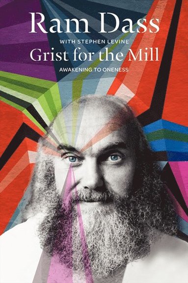 Grist for the Mill av Ram Dass, Stephen Levine