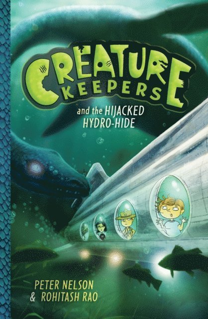Peter Nelson - Creature Keepers and the Hijacked Hydro-Hide, E-bok
