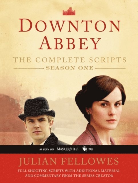 Julian Fellowes - Downton Abbey Script Book Season 1, E-bok