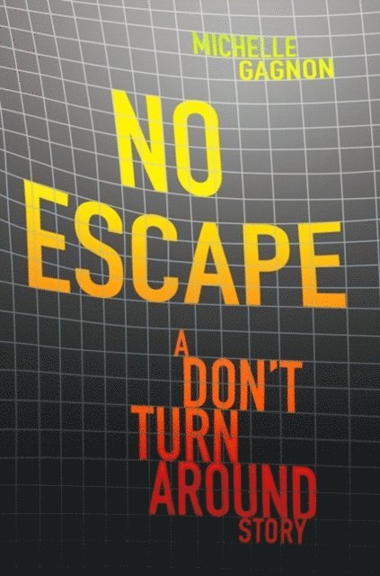 Michelle Gagnon - No Escape, E-bok
