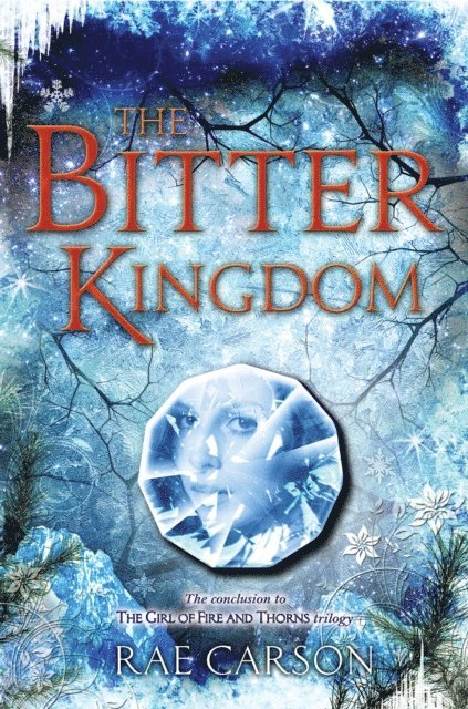Rae Carson - Bitter Kingdom, E-bok