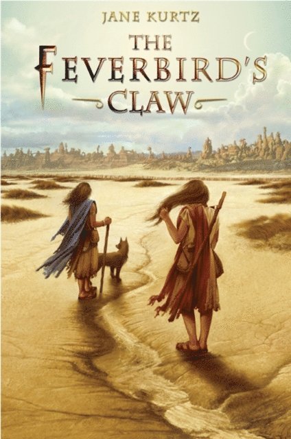 Jane Kurtz - Feverbird's Claw, E-bok
