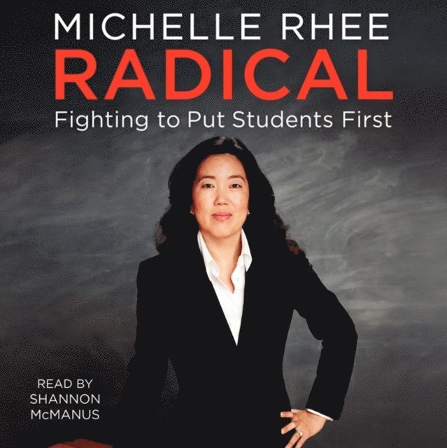 Michelle Rhee - Radical, Ljudbok. Tillgänglighet: Lägg i varukorg