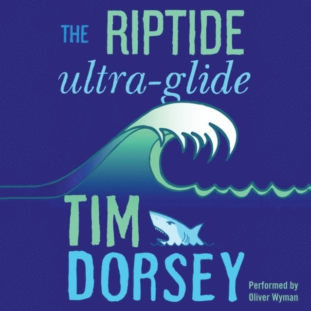 Tim Dorsey - Riptide Ultra-Glide, Ljudbok