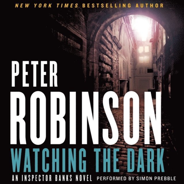 Peter Robinson - Watching the Dark, Ljudbok