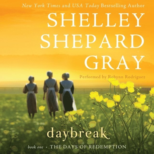 Shelley Shepard Gray - Daybreak, Ljudbok